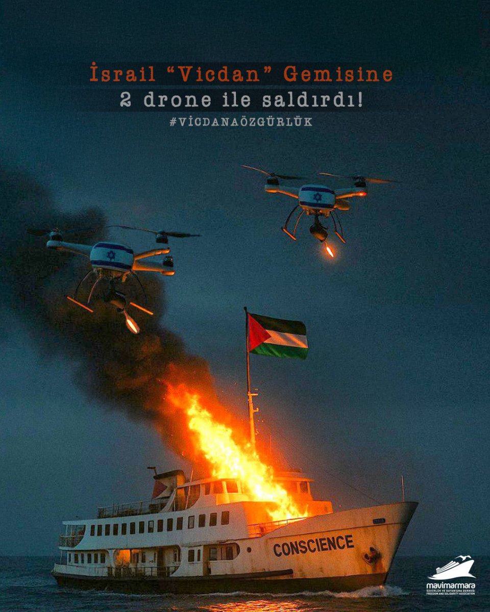 İsrail “Vicdan” Gemisine
2 drone ile saldırdı!
#VicdanaÖzgürlük

Israel attacked the "Conscience"
ship with 2 drones!
#FreedomtoConscience