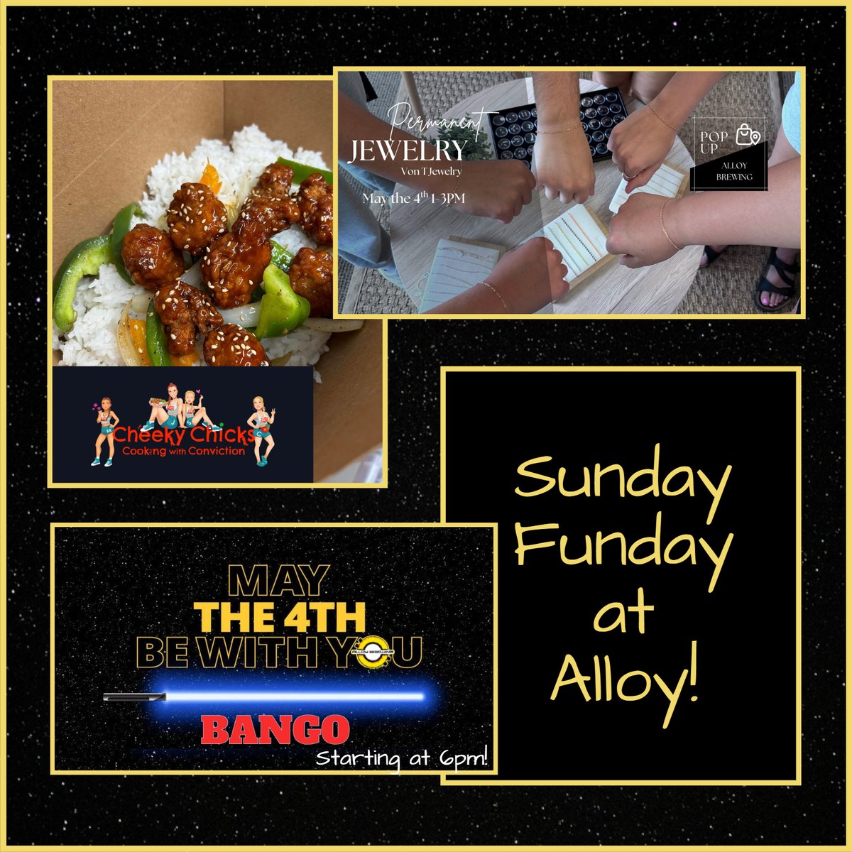Sunday's event line up: 
- Permanent Jewelry Pop Up with Von T Jewelry from 1-3pm. Walk-ins welcome!
- Food Truck the Cheeky Chicks 3-7pm.
- May the Fourth BANGO - sexy Star Wars theme starting at 6pm