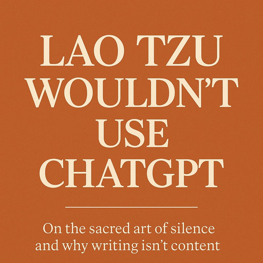 The other day, I deleted a thread I spent an hour writing.
It was smart. Trendy. Optimized for clicks.
But it didn’t feel true. Just... loud.
Then I remembered something Lao Tzu said:
“Those who know do not speak.”
Maybe the best writing doesn’t shout.
Maybe it waits. Listens.