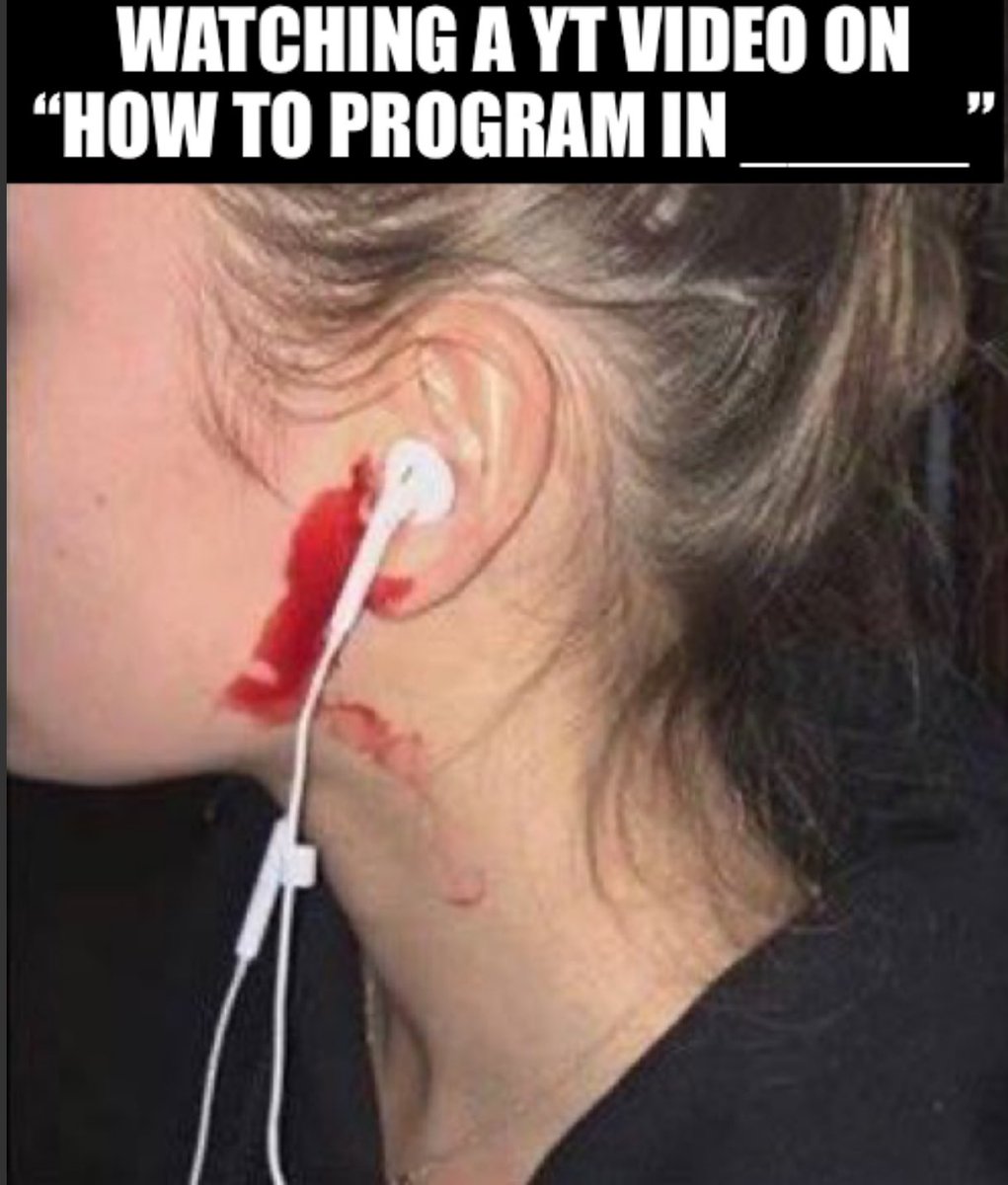 _devJNS's tweet image. watching a youtube video on &quot;how to program in?&quot; 😅