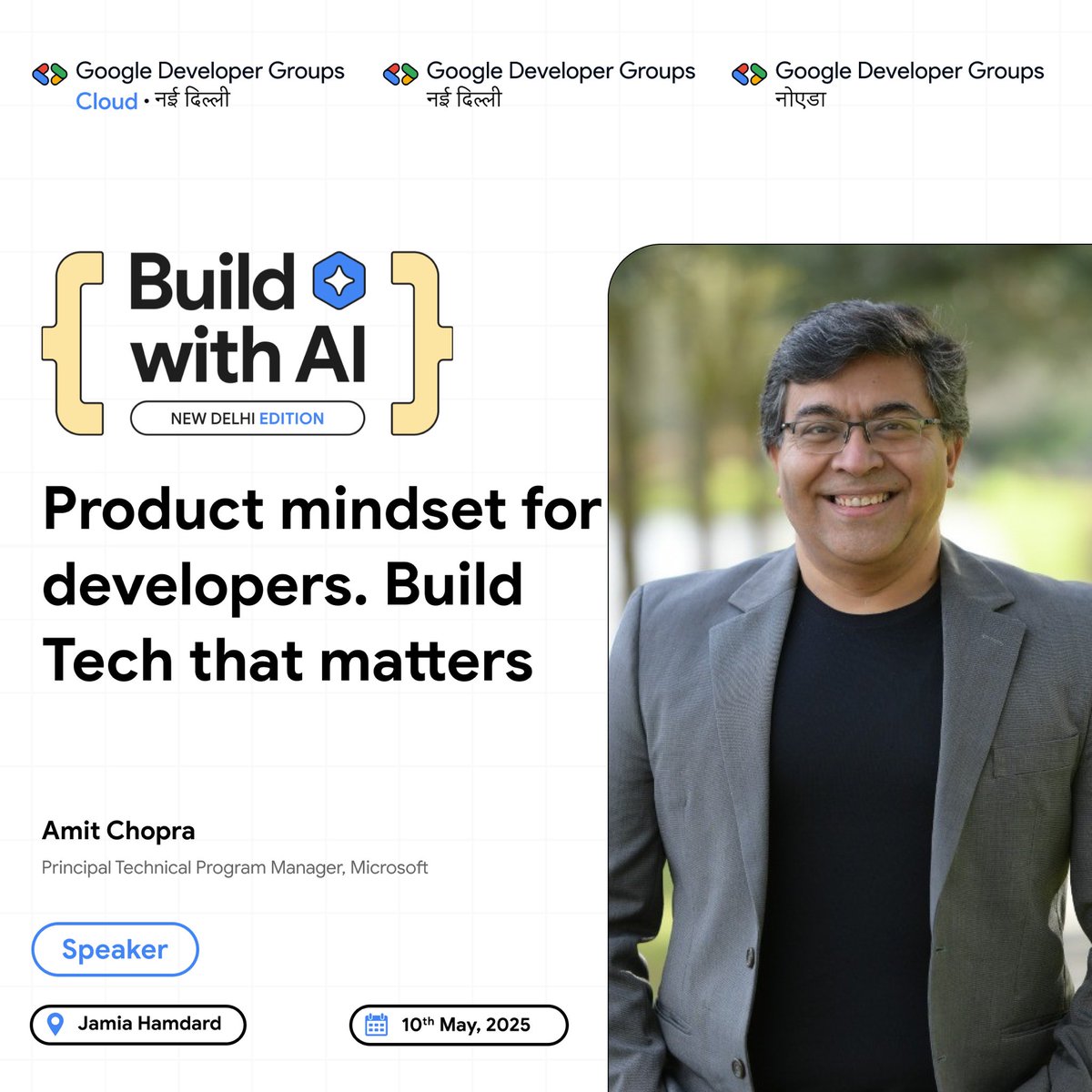 🚀 Think like a product, build like a pro!
We’re excited to welcome Amit Chopra, Principal Technical Program Manager at Microsoft!

🎟️ This is an invite-only event — apply now to secure your seat:
👉 commudle.com/fill-form/3372

#BuildWithAI #GDGCloudNewDelhi #Microsoft #GenAI