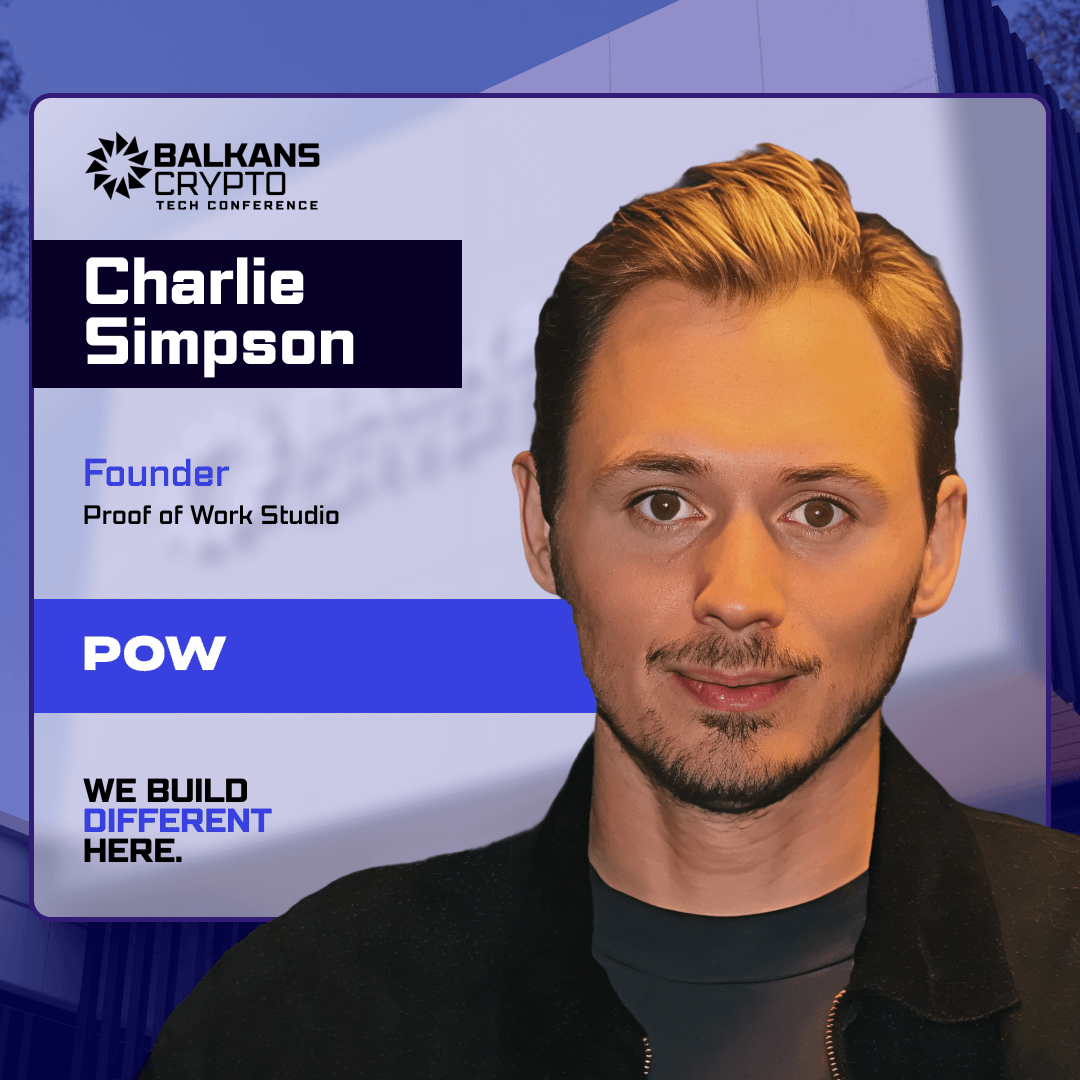 Balkans Crypto (@balkanscryptox) on Twitter photo We’re excited to welcome @charlieesimpson, Founder of <a href="/0xproofofwork/">Proof of Work</a>, to the Balkans Crypto stage.
Charlie brings sharp creative leadership from Gala to Web3, building standout brands and launching high-impact products with speed and style.
We can’t wait for this one. We’re excited to welcome @charlieesimpson, Founder of <a href="/0xproofofwork/">Proof of Work</a>, to the Balkans Crypto stage.
Charlie brings sharp creative leadership from Gala to Web3, building standout brands and launching high-impact products with speed and style.
We can’t wait for this one.