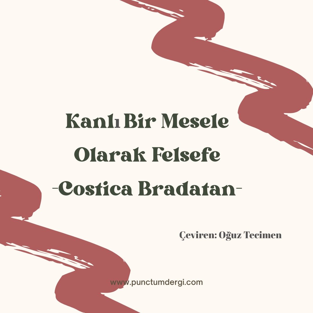 "Filozof ölmeyi tercih ettiğinde –inançlarıyla tutarlılık meselesi olarak öldüğünde– felsefe neşvünema bulur. Sokrates’in ölümü, muazzam tesirleri olan gelecek kuşakların önünü açmıştır; ki yazılı bir eserin yokluğunda az buz bir mucize değildir bu. "
punctumdergi.com/post/bradatan-…