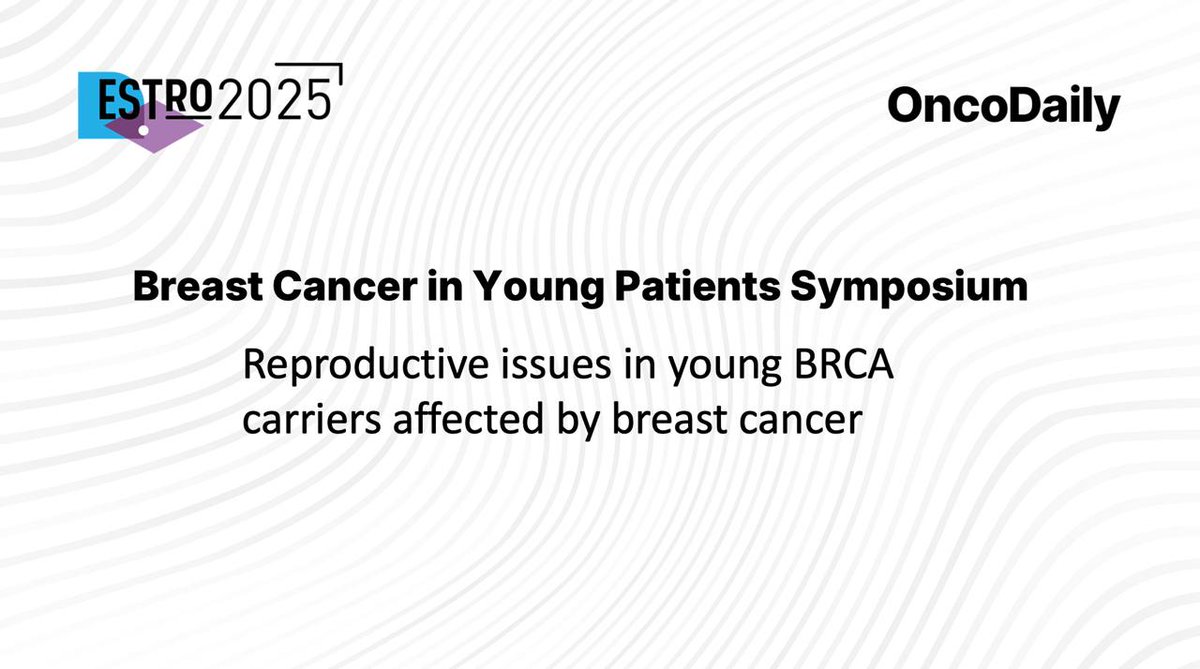 💡 Breast Cancer in Young patients at ESTRO 2025: Reproductive issues in young BRCA carriers affected by breast cancer

🎤 Presented at European Society for Radiotherapy and Oncology (<a href="/ESTRO_RT/">ESTRO</a> ) in Vienna by Matteo Lambertini (<a href="/matteolambe/">Matteo Lambertini, MD PhD</a>)

📌 Fertility preservation and
