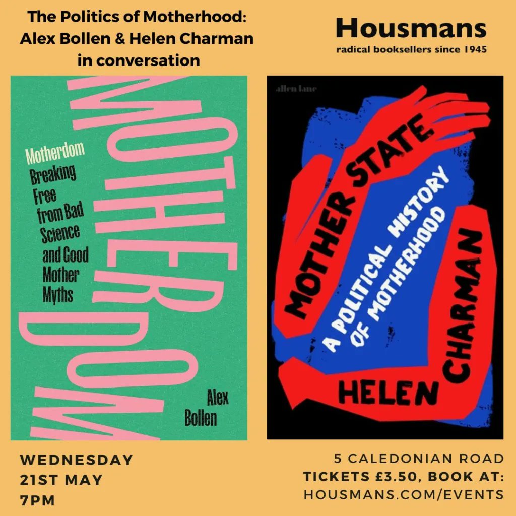 Alex Bollen (@alexbollen) on Twitter photo So pleased to be doing a joint event with the brilliant <a href="/helen_charman/">Helen Charman</a> on THE POLITICS OF MOTHERHOOD at <a href="/HousmansBooks/">Housmans Bookshop</a> on Wednesday 21 May, 7pm. <a href="/VersoBooks/">Verso Books</a>
housmans.com/event/the-poli… So pleased to be doing a joint event with the brilliant <a href="/helen_charman/">Helen Charman</a> on THE POLITICS OF MOTHERHOOD at <a href="/HousmansBooks/">Housmans Bookshop</a> on Wednesday 21 May, 7pm. <a href="/VersoBooks/">Verso Books</a>
housmans.com/event/the-poli…