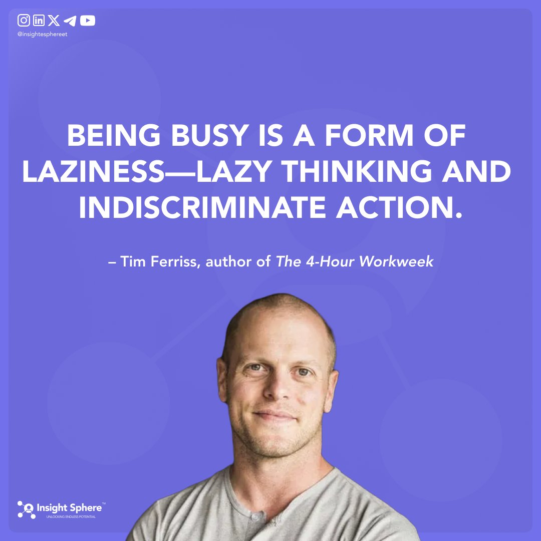 insightsphereet's tweet image. Being busy is a form of laziness—lazy thinking and indiscriminate action.

📚 Lesson: Busyness isn’t a badge of honor; it’s a distraction. Teach people to work smarter, not longer.

#4HourWorkWeek #InspiringQuote #InsightSphere #ThinkingandAction #WorkSmarter
