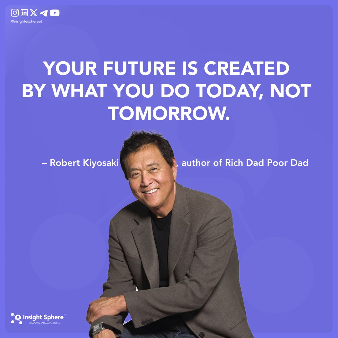 insightsphereet's tweet image. Your future is created by what you do today, not tomorrow.

📚 Lesson: The future is now. Action beats intention. Build momentum even if you start small.

#YourFuture #ActionBeatsIntention #InsightSphere #BuildMomentum #RobertKiyosaki