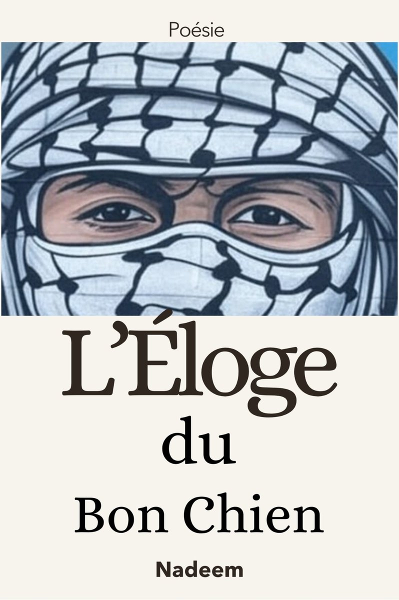 NadeemLLD's tweet photo. The French Edition of my book"Lament of the Good Dog": L’Éloge du Bon Chien: Poésie arabe moderne, résistance face aux guerres du Moyen-Orient et aux conflits mondiaux (French Edition) https://t.co/xOG25v3fGI https://t.co/ufKy5RPndd