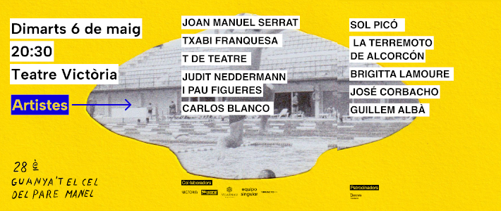 El Festival Guanya't el Cel amb/del Pare Manel arriba al seu final. Gala solidària amb Joan Manuel Serrat, Santi Balmes i Julián Saldarriaga de Love of Lesbian, Sol Picó, Judit Neddermann...

🗓️ Dimarts 6 de maig
💫 20.30h
⬇️ <a href="/teatrevictoria/">Teatre Victòria</a> <a href="/FPareManel/">Fundació Pare Manel</a> 
👉voluntaris.cat/events/arriba-…