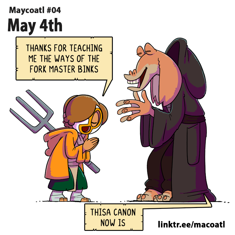 Checomal's tweet photo. It's #MayThe4th and it collides with #Maycoatl, it's now Tik´s turn with master Binks learning the ways of the fork.
You can read Macoatl here: https://t.co/FzwgUM89Wg
#Macoatl #Tikoloteo #Lordsithbinks #webcomic #MayThe4thBeWithYou https://t.co/naQPkSOrd2