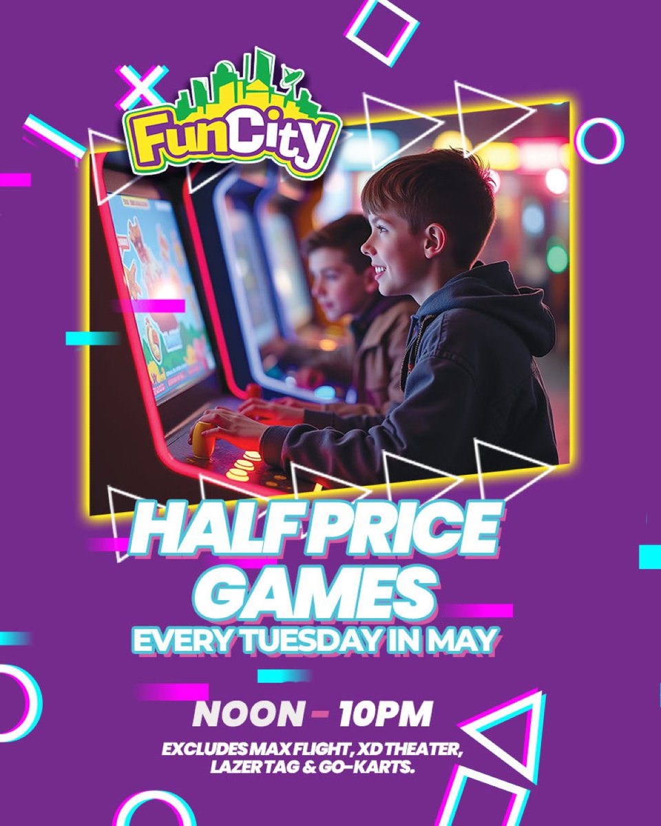 FunCity Arcade Half Price Games every Tuesday in May. Noon – 10pm.
Excludes Max flight, XD theater, Lazer tag &amp; Go-Karts.