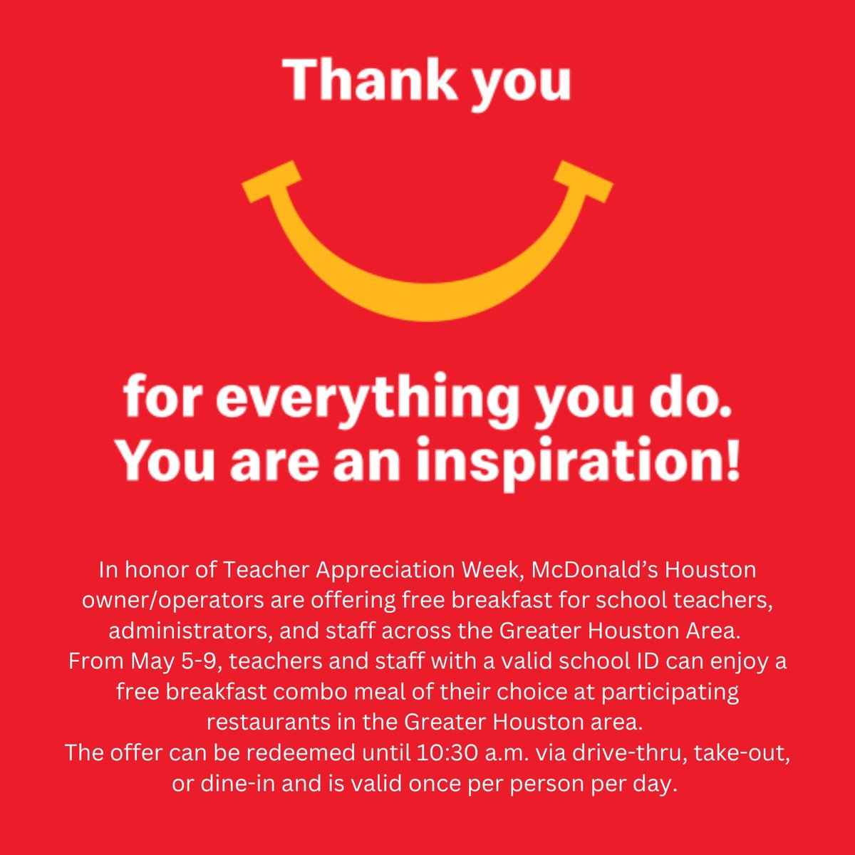 McDonald's is offering free breakfast to teachers, administrators, and staff (with valid ID) to show their appreciation for the hard work educators have displayed over the last year. Visit a nearby location from May 5 through 9 for a free breakfast combo of their choice! Thank