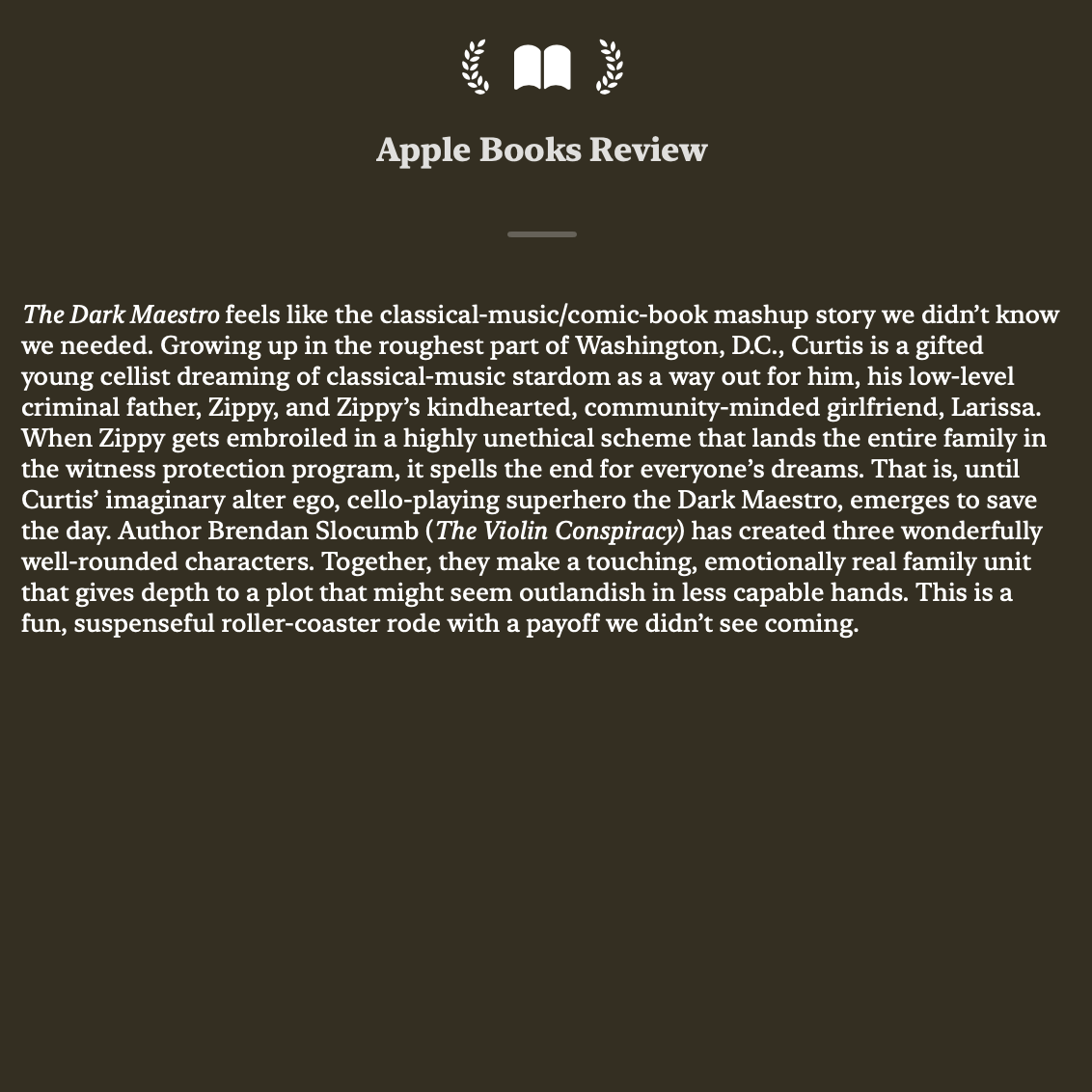 "The Dark Maestro feels like the classical-music/comic-book mashup story we didn’t know we needed. "⁠
⁠Off to a strong start!  Thrilled to share that The Dark Maestro has been selected as one of Apple's May "Best Books Staff Pick!"⁠
⁠
⁠brendanslocumb.com