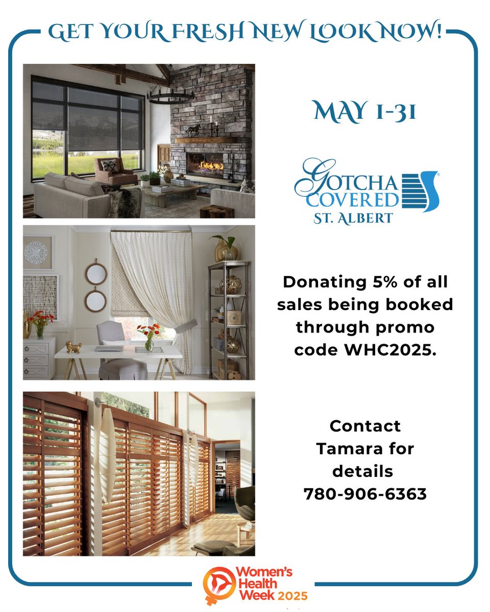 @gotchacoveredofedmonton has supported WHC as a #BusinessWhoCares since day one — thank you!  
Want to update your home or office? Now’s the time! Get beautiful window treatments &amp; support #WomensHealth.  

📣 PROMO STARTS TODAY!  Thank you, Tamara &amp; Gotcha Covered!