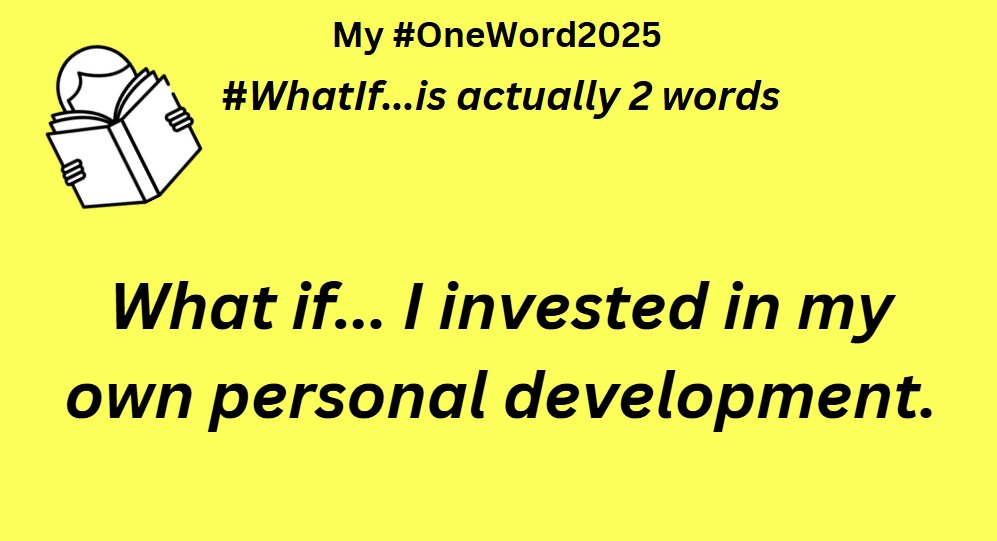 My #OneWord2025 challenge is actually 2 words #WhatIf.