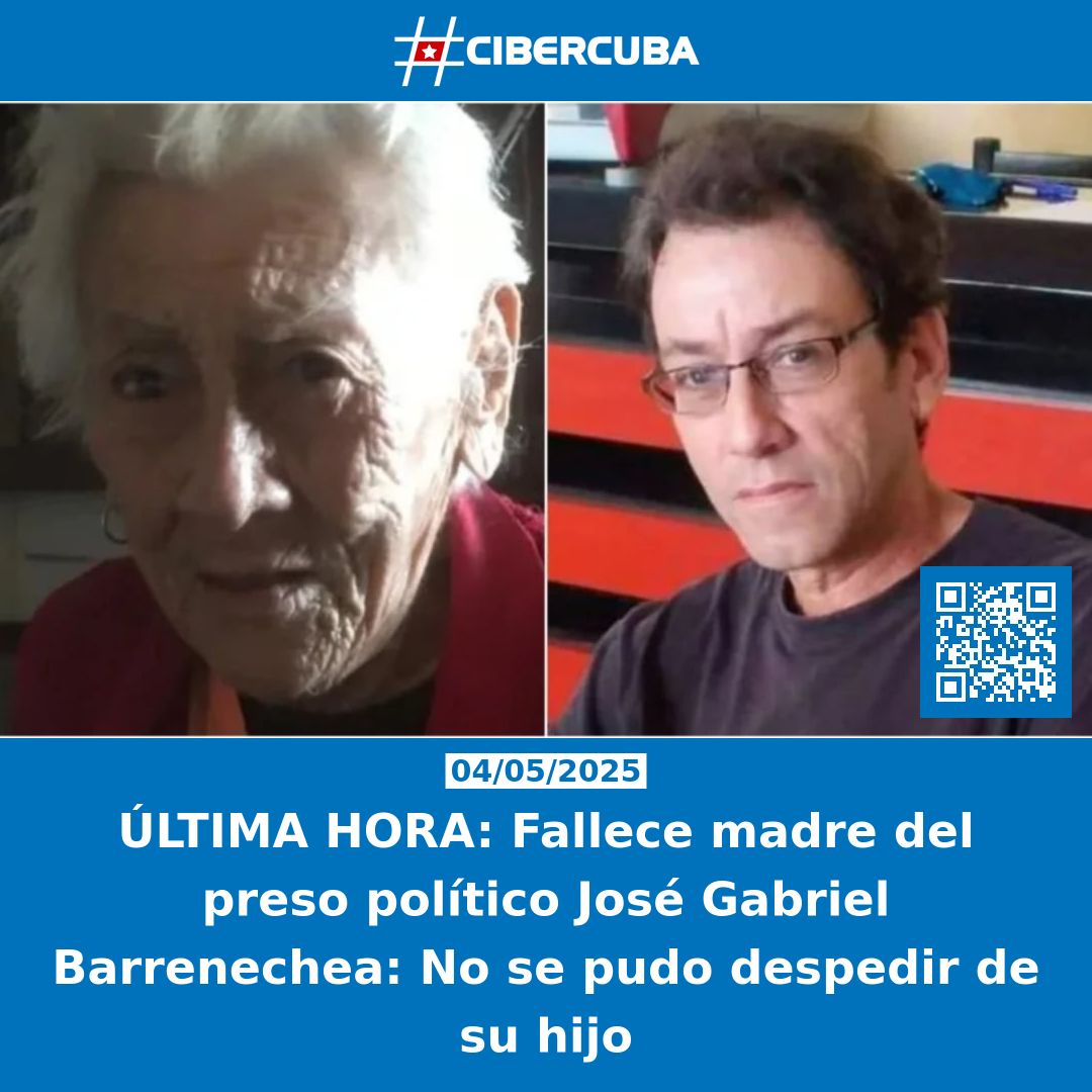 CiberCuba's tweet photo. ÚLTIMA HORA: Fallece madre del preso político José Gabriel Barrenechea: No se pudo despedir de su hijo 
Leer más: https://t.co/nICSkLIyTt https://t.co/GcK2kDi4IN