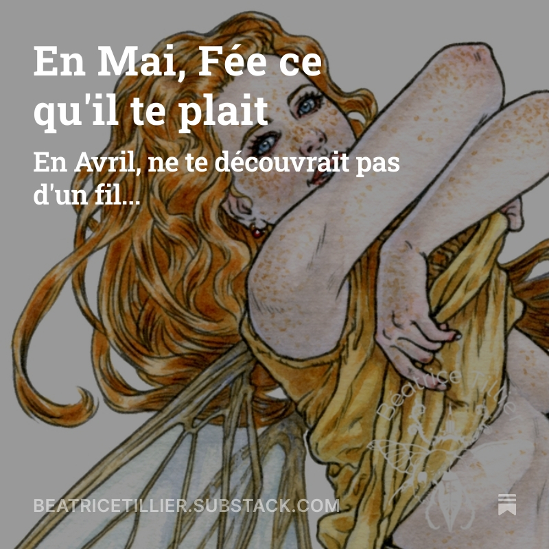 En Mai, "Fée" ce qu'il te plait ! open.substack.com/pub/beatriceti…