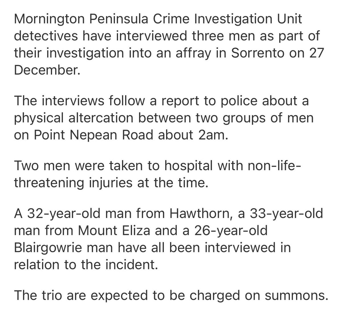 Tom Morris (@tommorris32) on Twitter photo A statement from Victoria Police 👇
The 33-year from Mt Eliza is Steve May and the 32-year from Hawthorn is Dion Prestia. They are set to be charged with affray and recklessly causing injury.
May and Prestia have both strongly denied any wrongdoing.
<a href="/FootyonNine/">Footy on Nine</a> <a href="/9NewsMelb/">9News Melbourne</a> A statement from Victoria Police 👇
The 33-year from Mt Eliza is Steve May and the 32-year from Hawthorn is Dion Prestia. They are set to be charged with affray and recklessly causing injury.
May and Prestia have both strongly denied any wrongdoing.
<a href="/FootyonNine/">Footy on Nine</a> <a href="/9NewsMelb/">9News Melbourne</a>