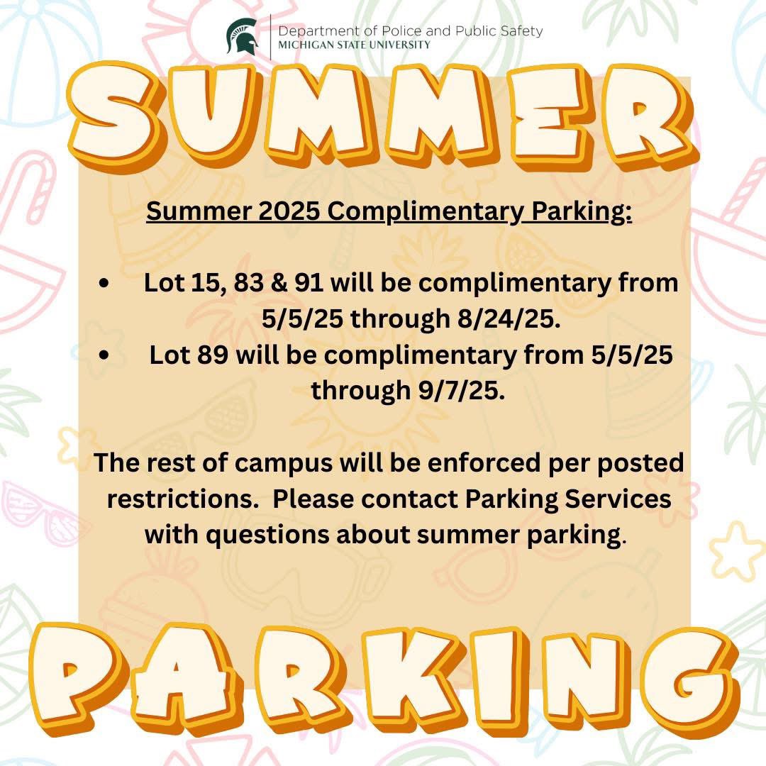 Summer 2025 Complimentary Parking: 
Lots 15, 83, &amp; 91 will be complimentary from 5/5/25 through 8/24/25. 
Lot 89 will be complimentary from 5/5/25 through 9/7/25. 
The rest of campus will be enforced per posted restrictions.
 
Please contact Parking Services with questions about