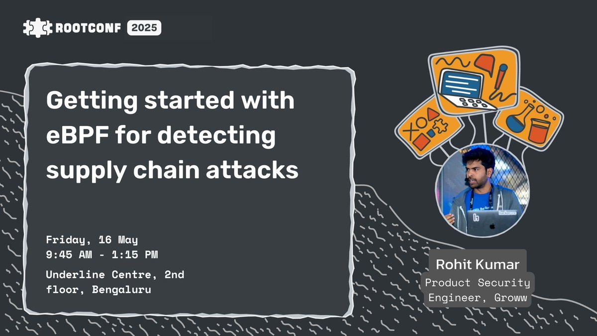 1/ 👀 Want to catch supply chain threats before they take production down?

🚨 First #Rootconf2025 workshop is here:
🛠️ eBPF for detecting supply chain attacks by <a href="/rohitcoder/">Rohit Kumar</a>, Product Security Engineer at <a href="/_groww/">Groww</a>

📍 Bengaluru | 📅 May 16