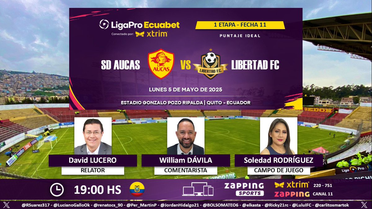 ⚽ #LigaPro 🇪🇨 | #Aucas vs. #Libertad 
🎙 Relator: <a href="/dlucerodeportes/">David Lucero</a>
🎙 Comentarista: <a href="/WilliamDavilaB/">William Dávila Bastidas</a>
⛳️ Campo de juego: <a href="/sol_deportiva/">Soledad Rodríguez</a>
📺 #ZappingSports 🇪🇨 (220-751 en #Xtrim)
💻📱 <a href="/zapping_ecu/">Zapping Ecuador</a> 🇪🇨
🤳 #AquíEstáElFútbol
Dale RT 🔃