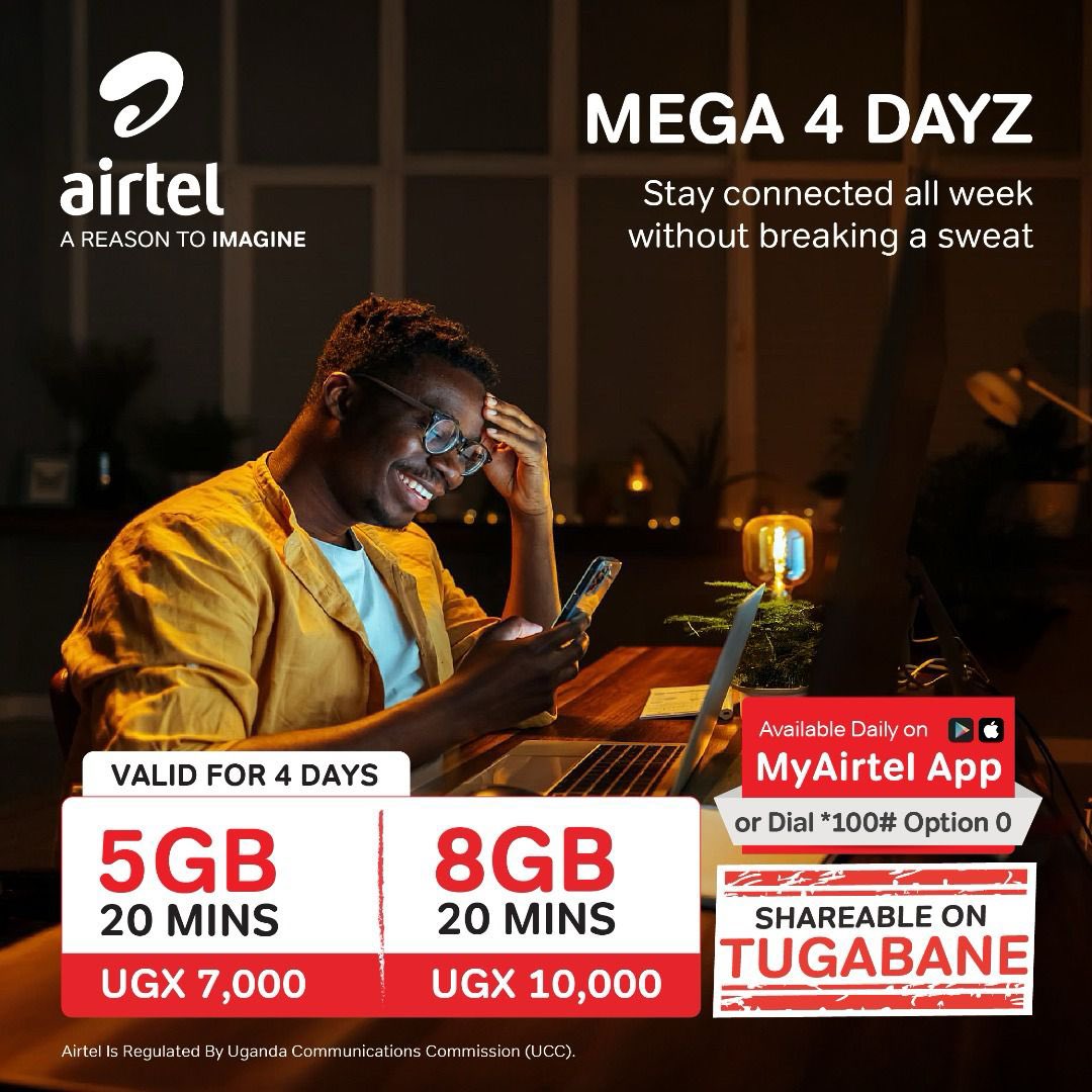 Stay Connected Seamlessly with Mega 4 Dayz
Enjoy uninterrupted browsing and clear calls all week:

•5GB + 20 minutes for UGX 7,000
•8GB + 20 minutes for UGX 10,000
Data is shareable via Tugabane
Purchase through the MyAirtel App or dial *100#, Option 0
#Mega4Dayzz