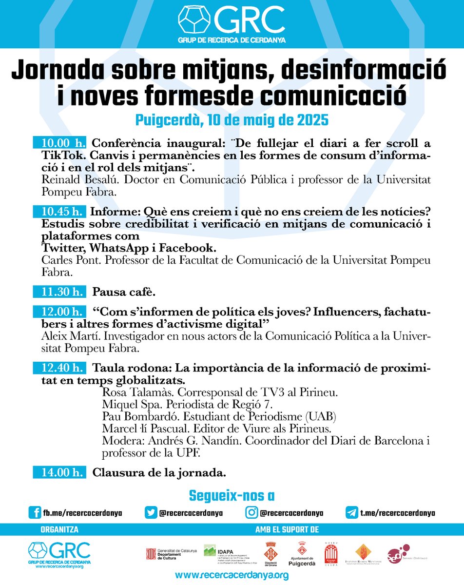 GRC (@recercacerdanya) on Twitter photo Aquest cap de setmana tindrà lloc la I Jornada de Comunicació de Cerdanya, amb la col·laboració de la <a href="/comunicacioUPF/">Comunicació UPF</a> i diversos periodistes i especialistes.
📺 Jornada sobre mitjans, desinformació i noves formes de comunicació
📅 Dissabte, dia 10 de maig
🕙 De 10 a 14h Aquest cap de setmana tindrà lloc la I Jornada de Comunicació de Cerdanya, amb la col·laboració de la <a href="/comunicacioUPF/">Comunicació UPF</a> i diversos periodistes i especialistes.
📺 Jornada sobre mitjans, desinformació i noves formes de comunicació
📅 Dissabte, dia 10 de maig
🕙 De 10 a 14h