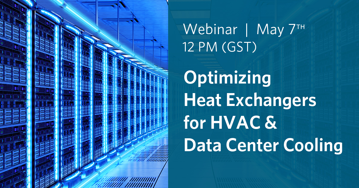 Join us for our very popular webinar, 'Optimizing Heat Exchangers for HVAC &amp; Data Center Cooling' - this time for the MEA region. We'll review heat exchanger selections, how to size for optimal pressure drops, and LMTD approach temperatures. Register here: bit.ly/3Ysnzpm