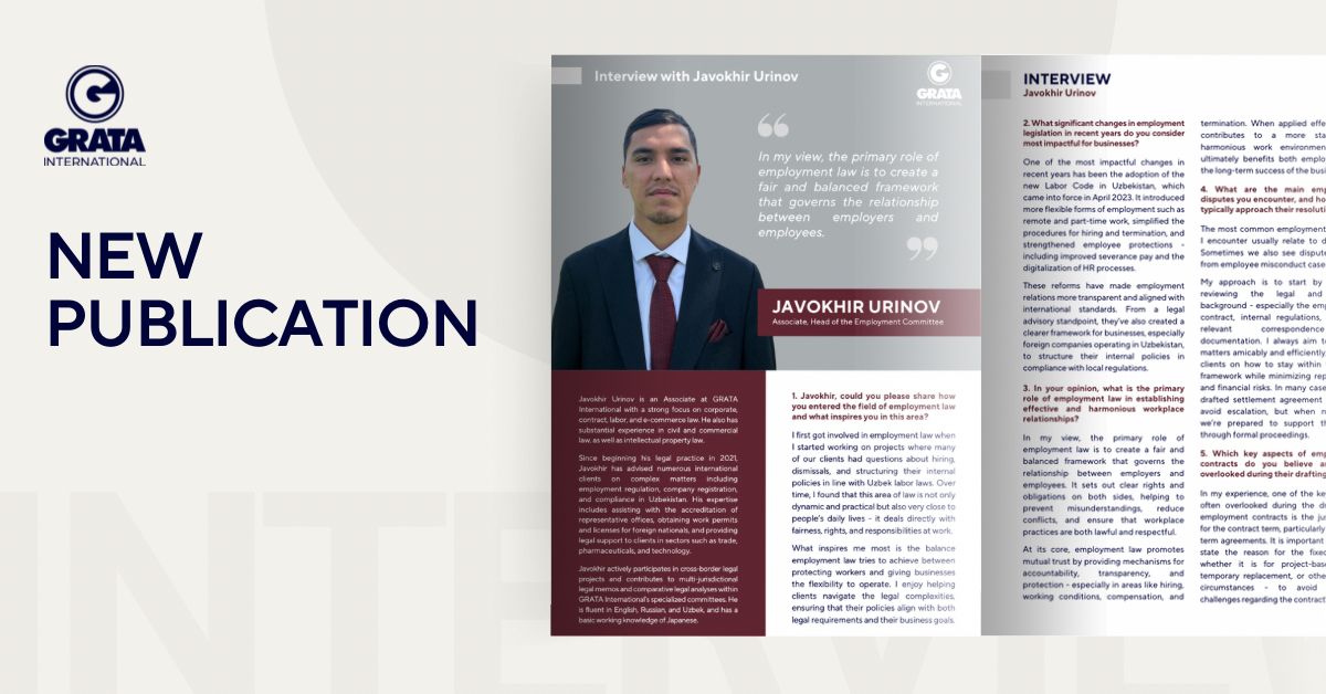 🇺🇿 In Focus: Navigating Employment Law with Javokhir Urinov, Associate at GRATA International Uzbekistan

🔗 Read the full article: buff.ly/J6en87s

#EmploymentLaw #Uzbekistan #LegalInsights #InFocus