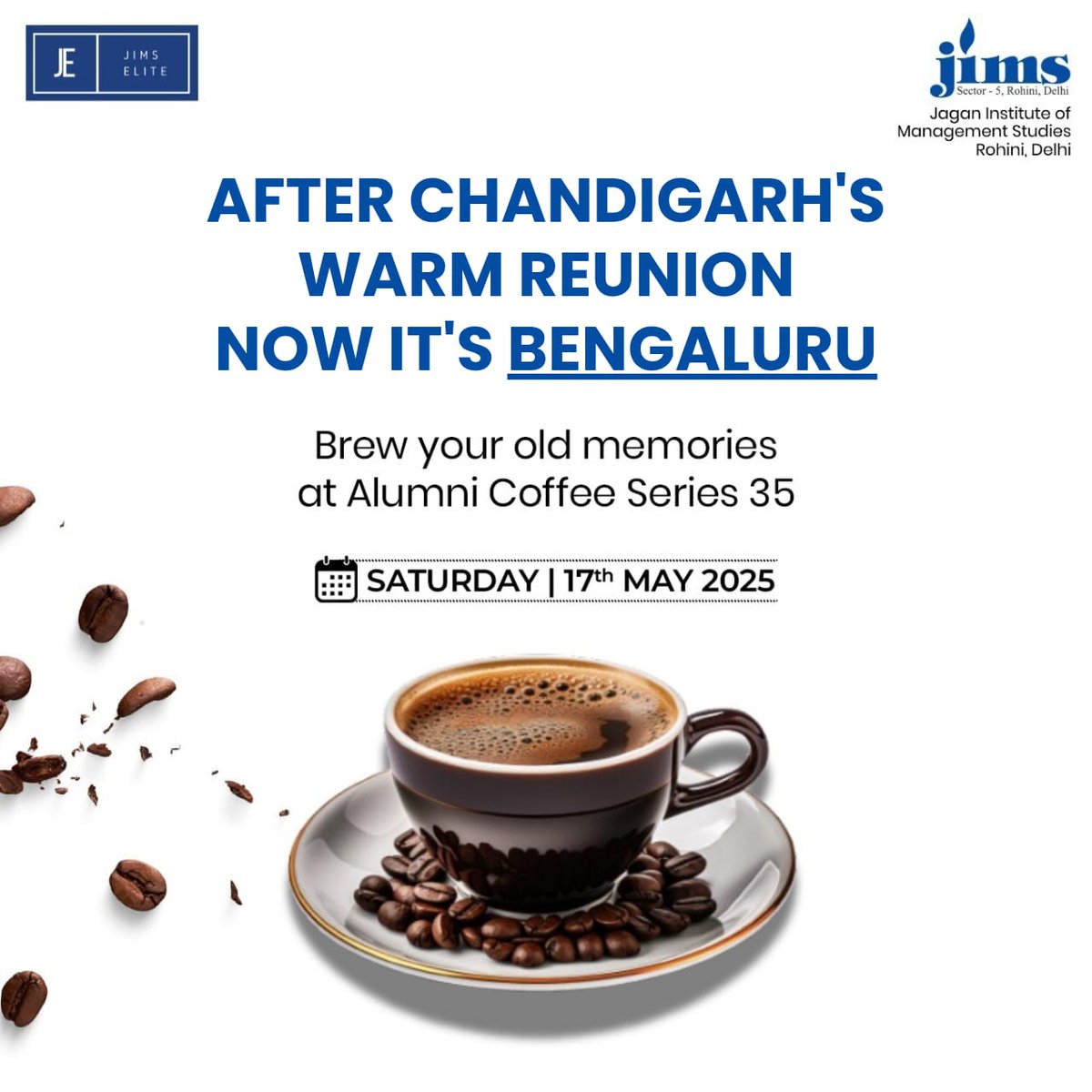 After the heartwarming vibes in Chandigarh, it’s time for Bengaluru to stir the memories!
Join us for #Alumni #Coffee Series 35 and relive the old JIMS days. Mark your calendars for Saturday, 17th May 2025. 
#JIMSRohini #JIMSElite #AlumniConnect #CoffeeSeries #Bengaluru