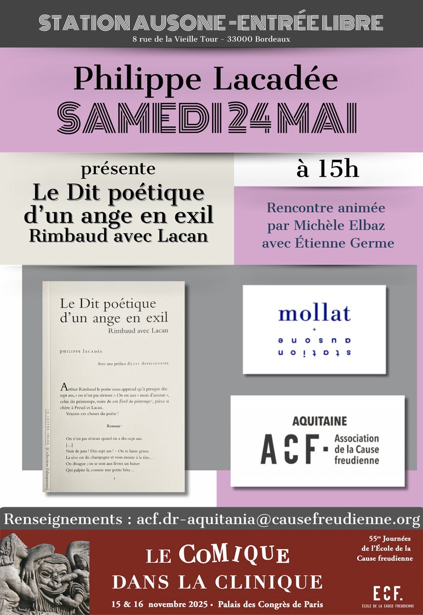 Samedi 24 mai à la <a href="/librairiemollat/">Librairie Mollat</a> 
<a href="/filadee/">Lacadée Philippe</a> présente présente
Le Dit poétique d’un ange en exil – Rimbaud avec Lacan
Rencontre animée par Michèle Elbaz et Étienne Germe
