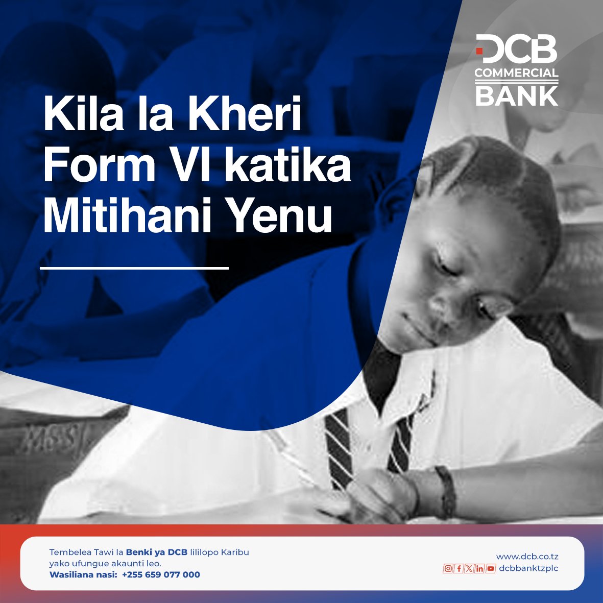 Bodi ya Wakurugenzi, Menejimenti na Wafanyakazi wote wa DCB Benki tunawatakia wanafunzi wa Kidato cha Sita kila la heri katika Mitihani yao ya Taifa. Tunawatakia mafanikio mema na maisha yenye mafanikio mbele yenu.

#dcbbanktzplc
#MitihaniFormVI 
#KilaLaKheri