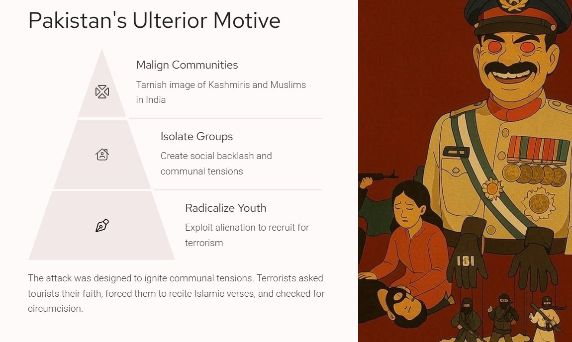 #Pakistan's ulterior motive behind #PahalgamTerroristAttack (in which TRF, a Pak-terror group, killed 26 tourists): Malign #Kashmiris &amp; #Muslims, isolate communities, and radicalize youth for terrorism. The assault was meant to create social backlash and division.  #RCBvsCSK