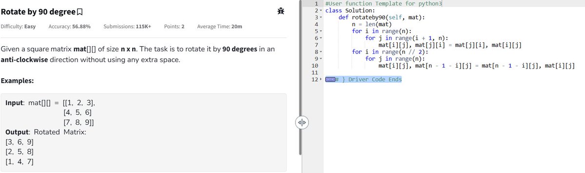 Sairamgoli07's tweet image. ✅ Day 37 – #GFG160DaysChallenge
🔄 Rotate Matrix by 90° Anti-Clockwise
🔁 Transpose + Vertical Swap = 90° Rotation
💡 Smart use of in-place operations!
#Python #MatrixRotation #DSA #GeeksForGeeks #100DaysOfCode