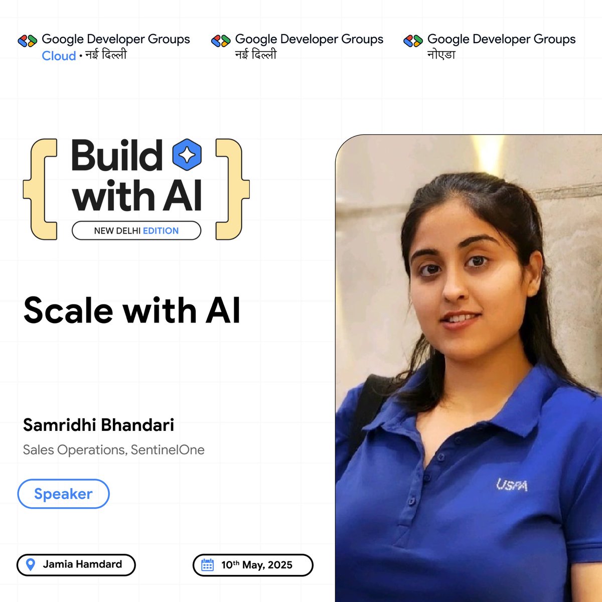 We’re excited to welcome Samridhi Bhandari, from Sales Operations at SentinelOne, to Build With AI!
She’ll be sharing insights on “Scale with AI” — how AI is transforming the way organizations grow, operate, and lead.

#BuildWithAI #GDGCloudNewDelhi #AIforGrowth #GenAI