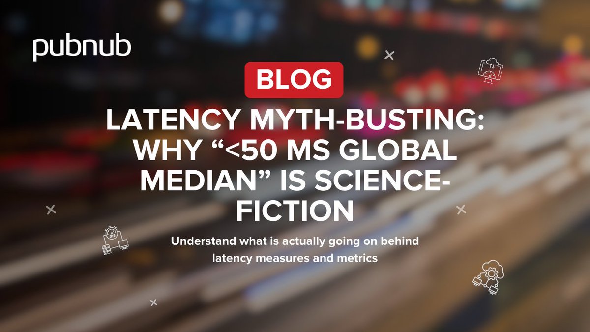 PubNub's tweet image. Learn about how we are realistic when we measure and publish our global latency metrics, and how you should be careful when trusting vendors making unfeasible claims: vist.ly/3n3ishn

#latency #developerinsights #realtime