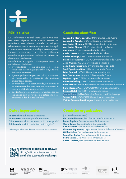 🌍 𝗧𝗵𝗲 𝟭𝘀𝘁 𝗡𝗮𝘁𝗶𝗼𝗻𝗮𝗹 𝗖𝗼𝗻𝗳𝗲𝗿𝗲𝗻𝗰𝗲 𝗼𝗻 𝗘𝗻𝘃𝗶𝗿𝗼𝗻𝗺𝗲𝗻𝘁𝗮𝗹 𝗝𝘂𝘀𝘁𝗶𝗰𝗲 𝗶𝘀 𝗰𝗼𝗺𝗶𝗻𝗴!
 📅 Feb 19–20, 2026 | 📍 Aveiro, Portugal
 📌 Submission deadline: 𝗦𝗲𝗽𝘁 𝟭𝟱, 𝟮𝟬𝟮𝟱
 🔗 justicaambiental.web.ua.pt

We look forward to your contributions!