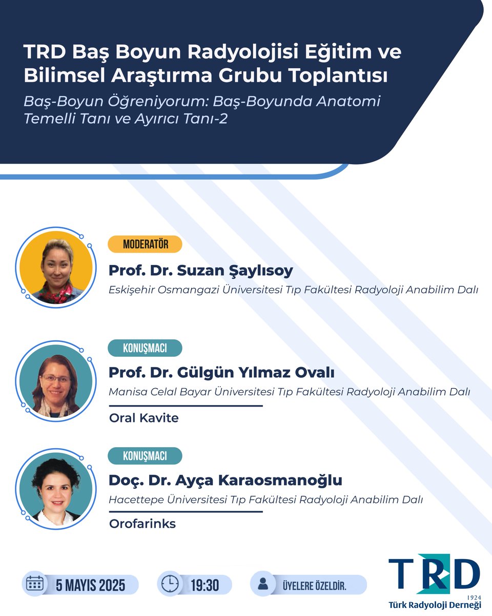 📣 TRD Baş Boyun Radyolojisi Eğitim ve Bilimsel Araştırma Grubu Toplantısı

🧠 Baş-Boyun Öğreniyorum: Baş-Boyunda Anatomi Temelli Tanı ve Ayırıcı Tanı - 2

🗓️ 5 Mayıs 2025 – ⏰ 19:30
💻 Üyelere özeldir