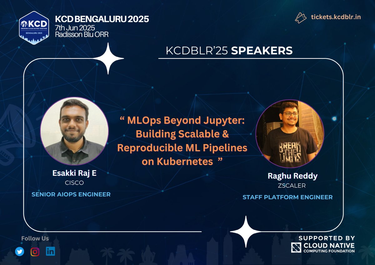 We’re thrilled to welcome Esakki Raj from Cisco and Raghu Reddy from ZSCALAR to Kubernetes Community Days Bengaluru, where they’ll be speaking on a topic that resonates deeply with anyone working in the ML space:
“MLOps Beyond Jupyter: Building Scalable and Reproducible ML