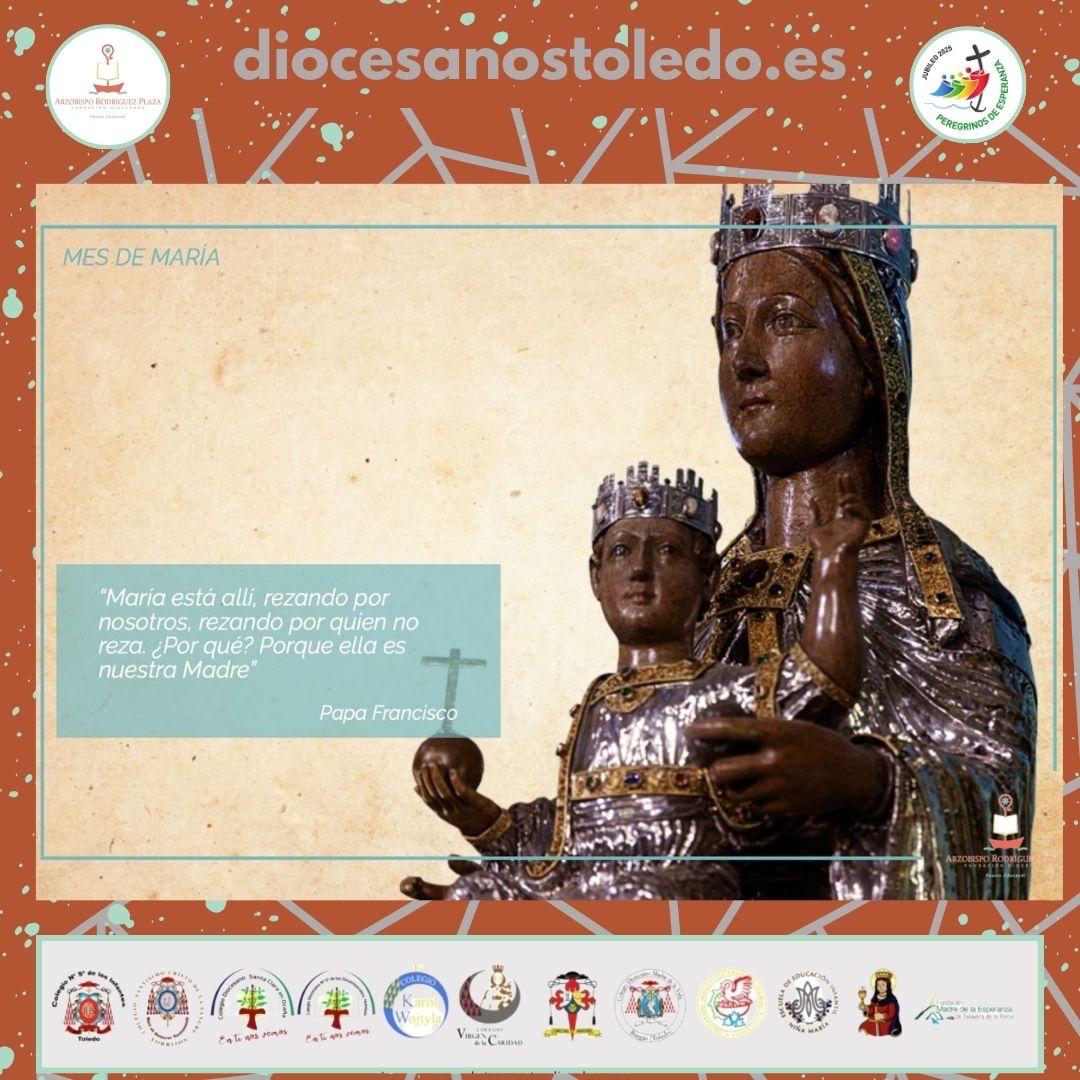 "María está allí, rezando por nosotros, rezando por quién no reza. ¿Por qué? Porque ella es nuestra madre" (Papa Francisco). 

#FARP 
#Diocesanostoledo
#Peregrinosdeesperanza
