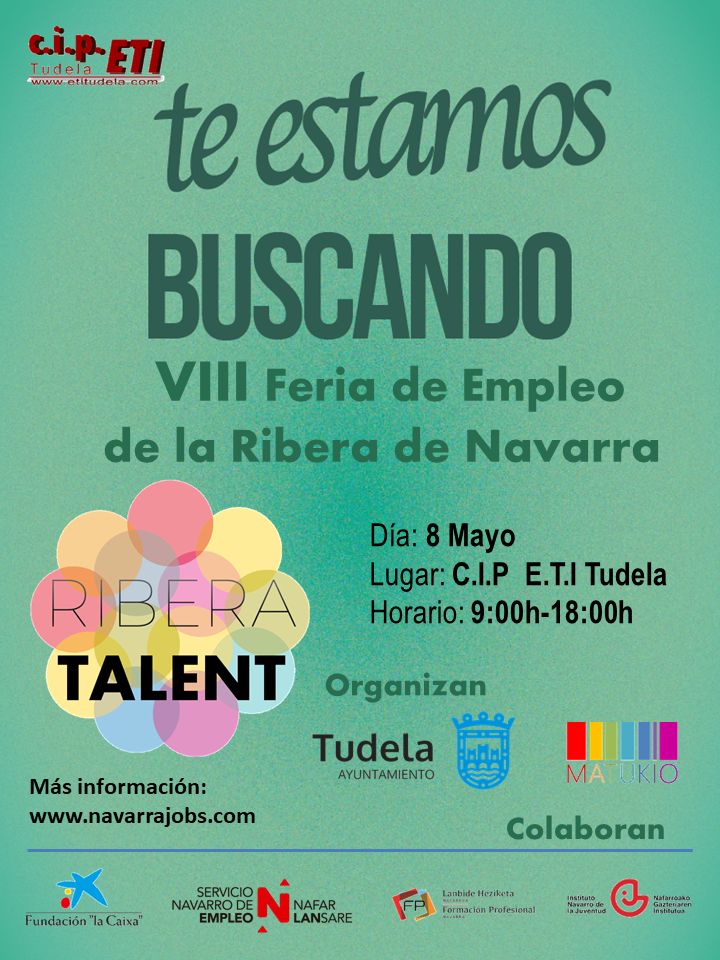 Este jueves 8 de mayo te esperamos en la Feria de Empleo y Emprendimiento Ribera Talent que se celebrará en el CIP ETI Tudela de 09:00 – 18:30 h.