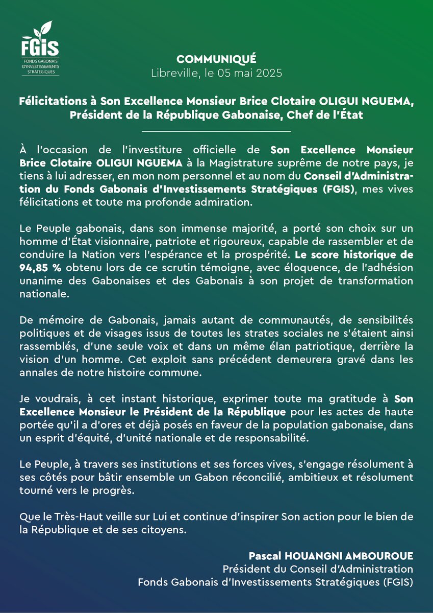 Prestation de serment du Président de la République SE <a href="/oliguinguema/">Brice Clotaire Oligui Nguema</a>  : 

Pascal Houangni Ambouroue, PCA du #FGIS, adresse ses vives félicitations et salue un plébiscite historique, symbole d’unité nationale et d’espoir renouvelé pour le #Gabon.