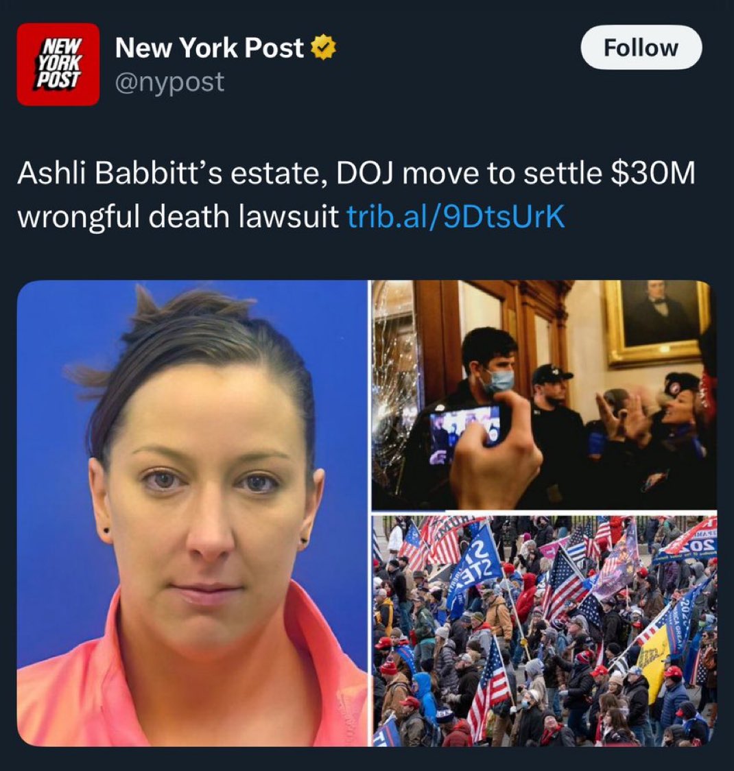 Ashli Babbitt would be alive if today if she hadn’t listened to Trump’s election denialism lies.

If anyone should be paying Babbitt’s family $30M it should be Trump himself, not taxpayers.