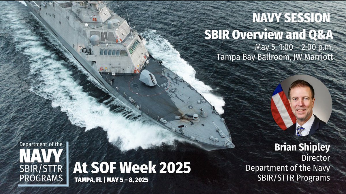 Are you attending SOF WEEK in Tampa, FL? If so, don’t miss the “SBIR Overview and Q&amp;A Panel” featuring Brian Shipley, Director, Department of the Navy SBIR/STTR Programs, today at 1:00 p.m. at the Tampa Bay Ballroom, JW Marriott #SOFWEEK  #SBIR #STTR #NAVY #DONSBIR #NavalX