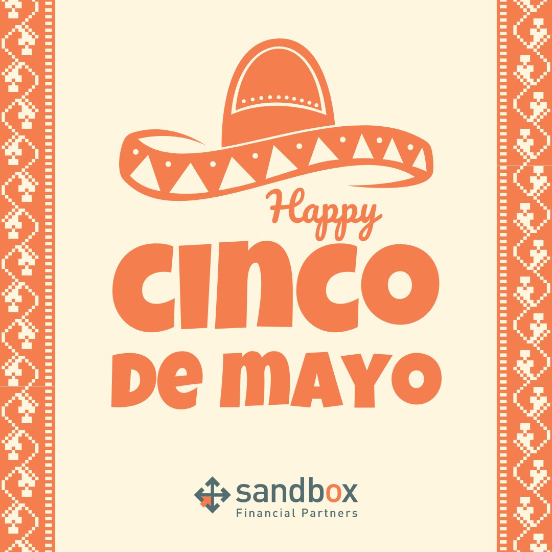 Happy Cinco de Mayo from all of us at Sandbox Financial Partners! 🎉

Today we celebrate resilience, culture, and community. However you choose to enjoy the day—festivities, food, or simply time with loved ones—we hope it brings joy and connection.

¡Salud! 🌮🍹
