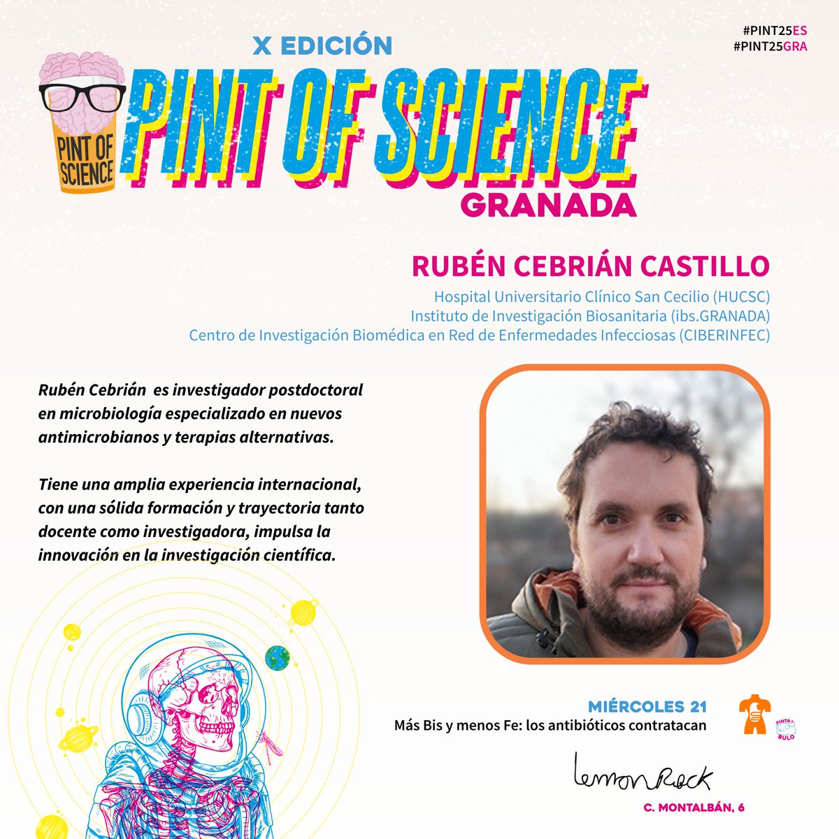 🗣️ Miércoles 21.05

💊 ‘Más Bis y menos Fe: los antibióticos contratacan’ - Rubén Cebrián (<a href="/rubencebrian/">Rubén Cebrián</a> <a href="/clinicogranada/">Hospital Universitario Clínico San Cecilio</a> <a href="/ibsGRANADA/">ibs.GRANADA</a> #CIBERINFEC)

👉 pintofscience.es/event/GRA-lemo…

#Pint25GRA #Pint25ES <a href="/pintofscienceES/">Pint of Science ES</a> <a href="/LemonrockGr/">lemonrockgranada</a>