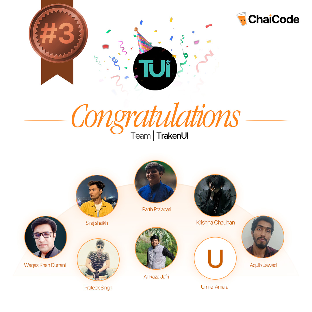 ChaiCodeHQ's tweet photo. (5/10🧵)

Meet Team @TrakenUI 

Live 🔗 :https://t.co/xAAs5aMQXs

@parth_chhaya814  
@sSiraj1425306  
@_chauhan__08  
@WAQASDURRANNI  
@aquibjawedio  
@Prateek49596718  
@_jafriali   
Um-e-Amara https://t.co/3eew0oep4M