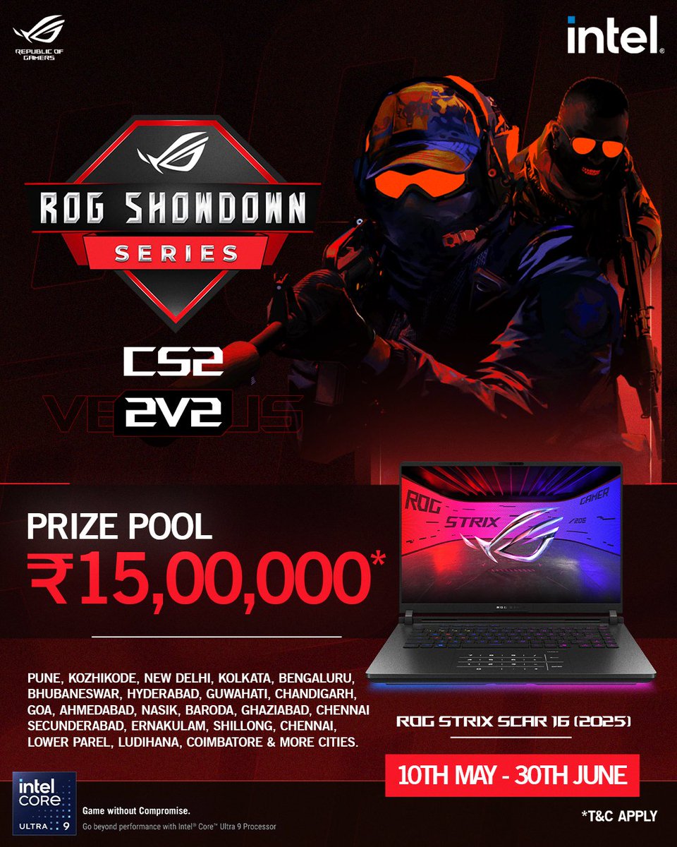 ASUS_ROG_IN's tweet image. 🔥 Gear up for the ultimate CS2 2v2 showdown!
🎮 ₹15,00,000* prize pool.
📍 Coming to your city – from Delhi to Chennai &amp;amp; beyond!
📆 10th May - 30th June
🏆 Powered by @intel and the beastly ROG Strix Scar 16 (2025).

Are you game enough? 💥
*T&amp;amp;C Apply

#ROGShowdown #CS2India