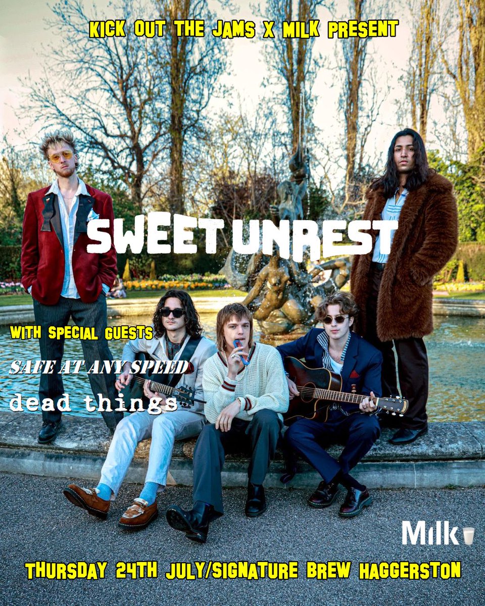 Kick Out The Jams (@kikoutthejams) on Twitter photo Gig news: KOTJ x <a href="/ive_been_milk/">Milk🥛</a> present <a href="/sweetunrestband/">Sweet Unrest</a> + <a href="/anyspeed/">Safe At Any Speed</a> + #deadthings at <a href="/SignatureBrewE8/">Signature Brew Haggerston</a> on Thurs 24th July. Adv tix here: link.dice.fm/h4b63c364c3b #gigs #londongigs #indie #livemusic Gig news: KOTJ x <a href="/ive_been_milk/">Milk🥛</a> present <a href="/sweetunrestband/">Sweet Unrest</a> + <a href="/anyspeed/">Safe At Any Speed</a> + #deadthings at <a href="/SignatureBrewE8/">Signature Brew Haggerston</a> on Thurs 24th July. Adv tix here: link.dice.fm/h4b63c364c3b #gigs #londongigs #indie #livemusic