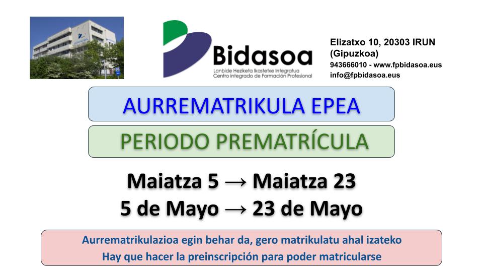 [Eus] Maiatzaren 5tik maiatzaren 23ra bitartean aurrematrikula egiteko epea irekita egongo da
[Cas] Del 5 de Mayo al 23 de Mayo estará abierto el plazo de prematrícula
Animatu!!! 
<a href="/ikaslangipuzkoa/">IKASLAN GIPUZKOA</a> <a href="/FPeuskadi/">FPeuskadi</a>